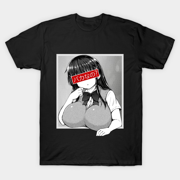 Waifu Babe - Are you Stupid ? - Lewd Busty Anime Girl T-Shirt by Dokey4Artist